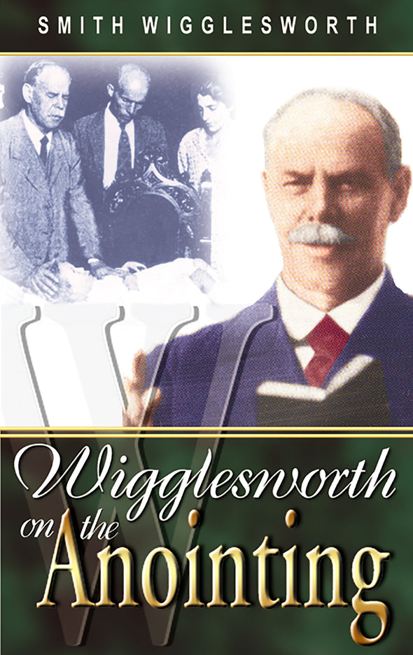 The Anointing - Smith Wigglesworth (Paperback)