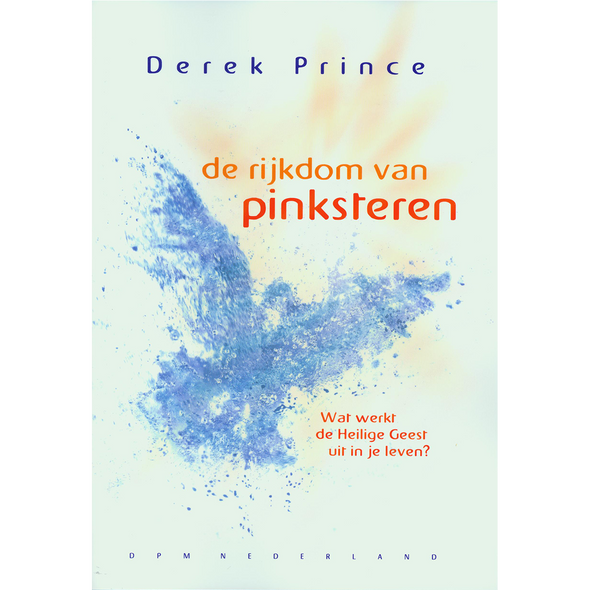 De Rijkdom van Pinksteren - Derek Prince (Paperback)