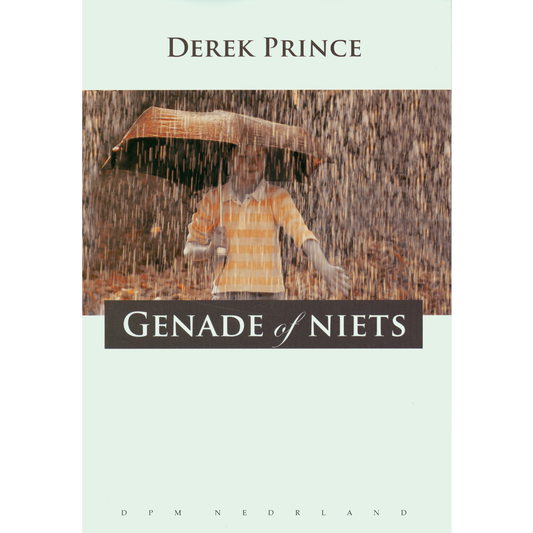 Genade of Niets - Derek Prince (Paperback)