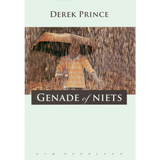 Genade of Niets - Derek Prince (Paperback)
