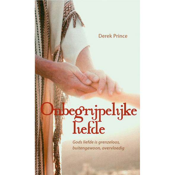 Onbegrijpelijke liefde - Derek Prince (Paperback)