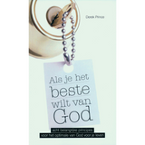 Als je het beste wilt van God - Derek Prince (Paperback)